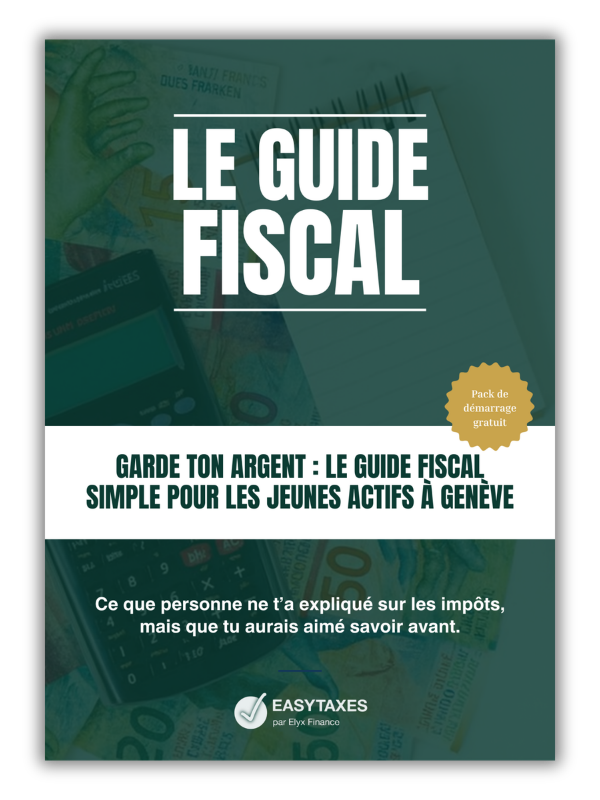 Guide fiscal 2026 – Optimisation d'impôts à Genève par Easy Taxes & ELYX Finance
